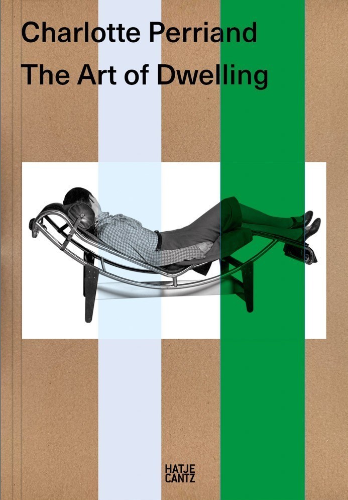 Charlotte Perriand: The Art of Dwelling