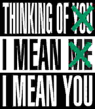 Barbara Kruger: Thinking of You. I Mean Me. I Mean You