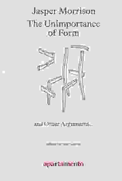 Jasper Morrison: The Unimportance of Form