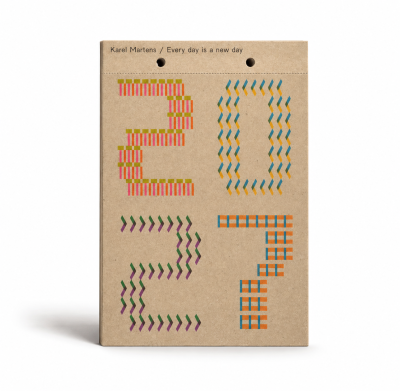 Karel Martens Calendar 2027: Every day is a new day