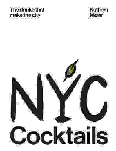 NYC Cocktails: The drinks that make the city