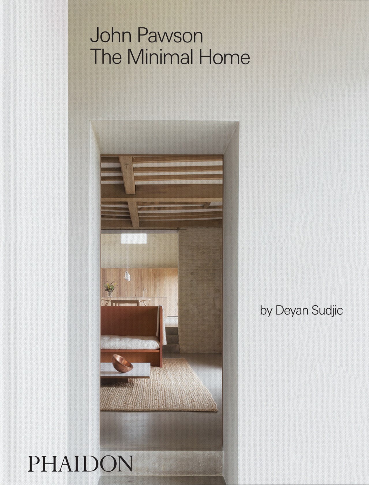 John Pawson: The Minimal Home