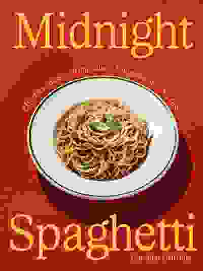 Midnight Spaghetti: Effortless pasta, 20 minutes, 5 ingredients, No fuss