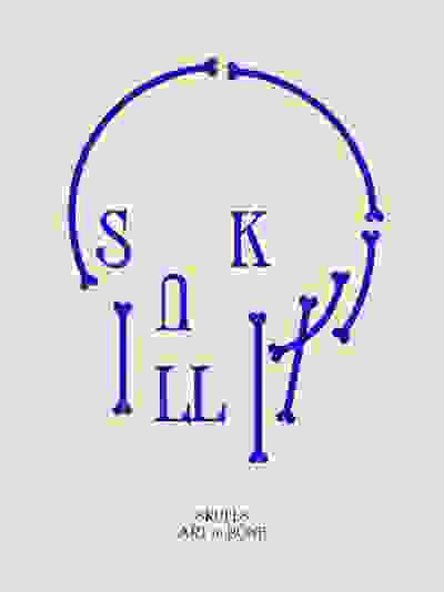 Skulls: Art In Bone: A Contemporary Anthology of Skull-Inspired Art
