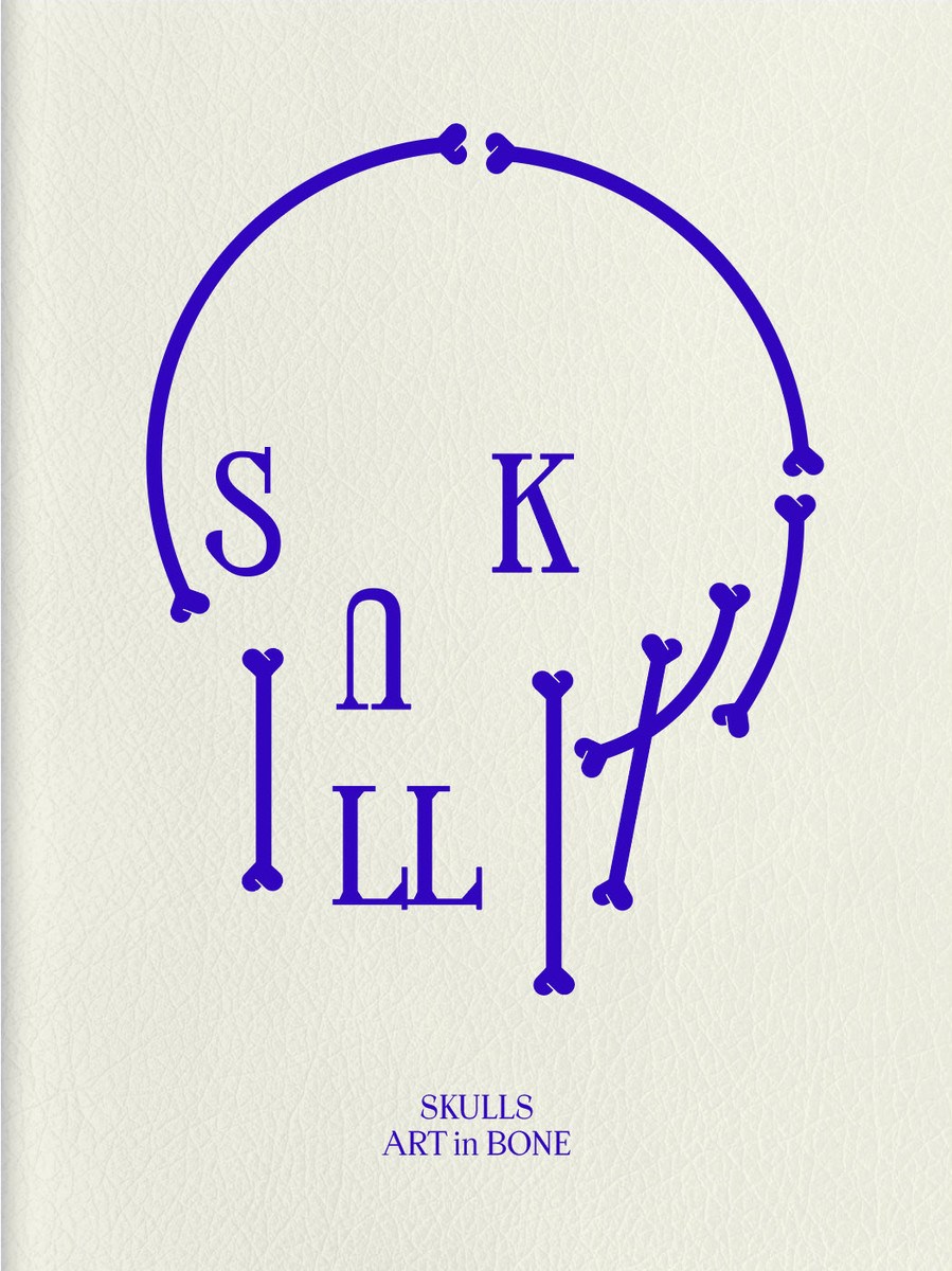 Skulls: Art In Bone: A Contemporary Anthology of Skull-Inspired Art
