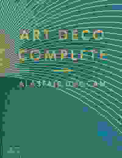 Art Deco Complete: The Definitive Guide to the Decorative Arts of the 1920s and 1930s