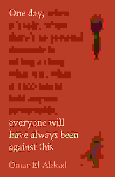 One Day, Everyone Will Have Always Been Against This