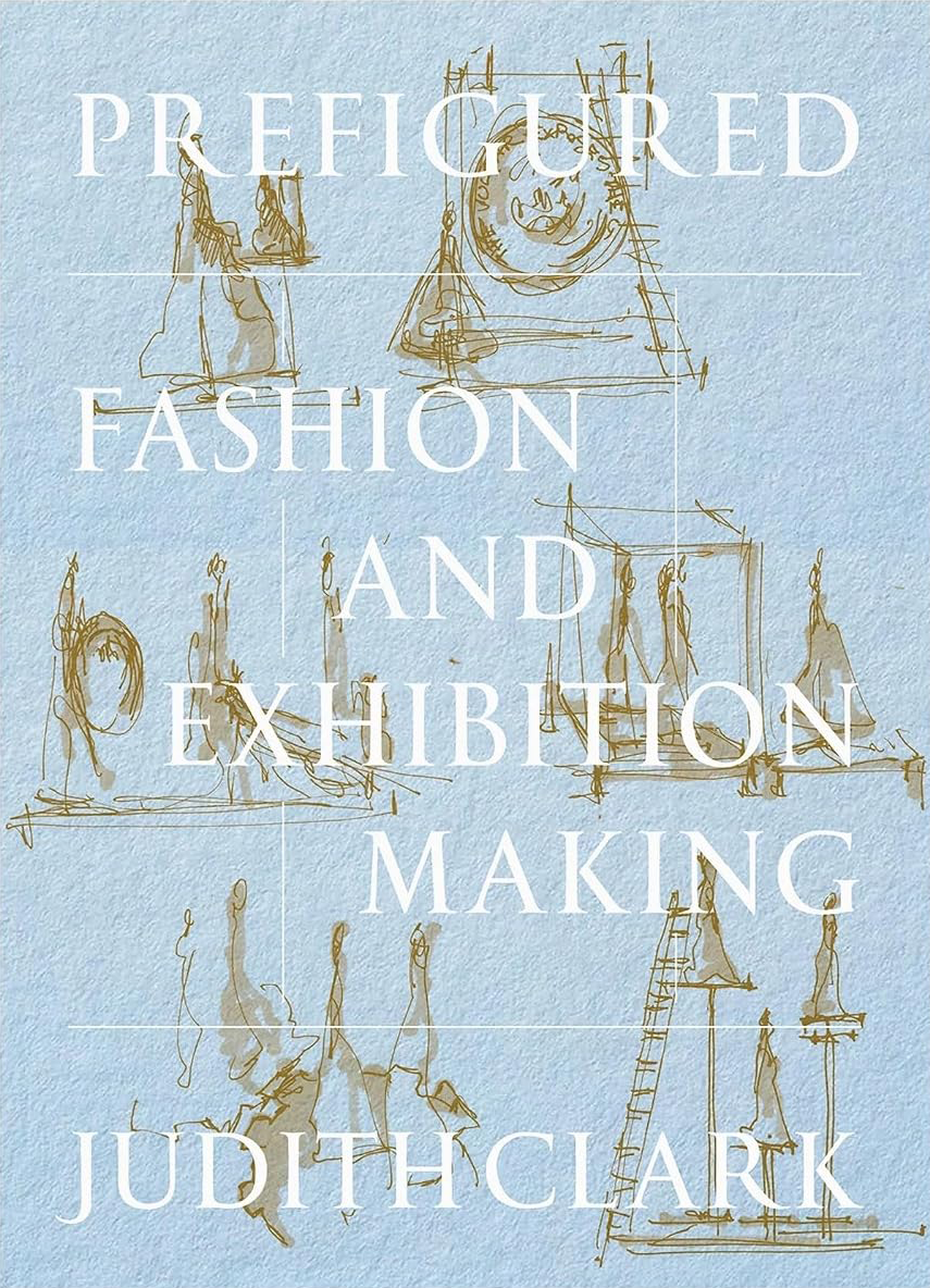Prefigured: Fashion and Exhibition-Making